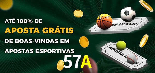 57A Ate 100% de Aposta Gratis